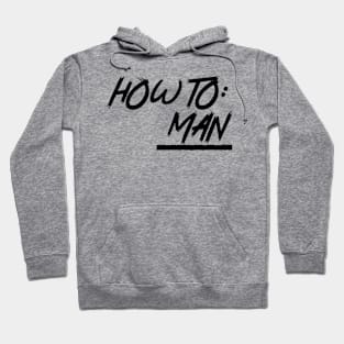 How To Man Hoodie